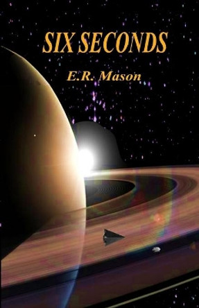 Six Seconds by E R Mason 9781732869721