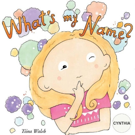 What's my name? CYNTHIA by Anni Virta 9781986798945