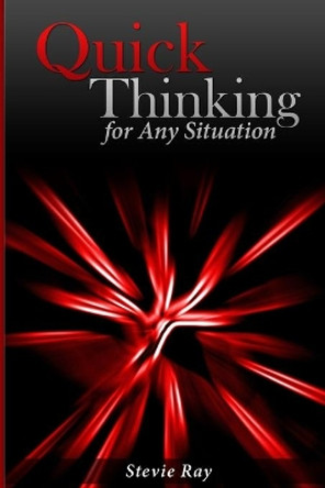 Quick Thinking for Any Situation by Stevie Ray 9798720621537