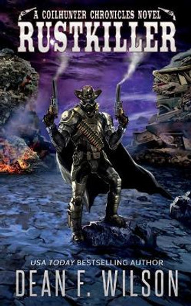 Rustkiller by Dean F Wilson 9781909356214