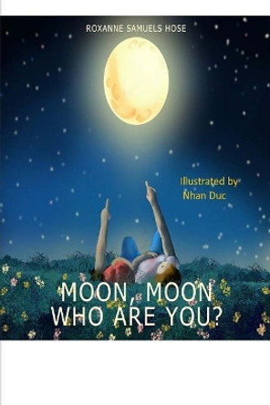 Moon Moon Who Are You? by Nhan Duc 9781533399229