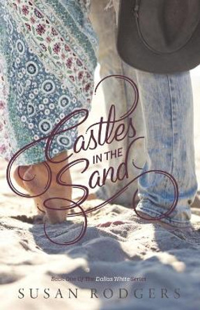 Castles In The Sand by Susan a Rodgers 9781987966213
