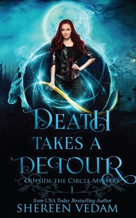 Death Takes a Detour: Light Urban Fantasy Mystery Novel by Shereen Vedam 9781989036112