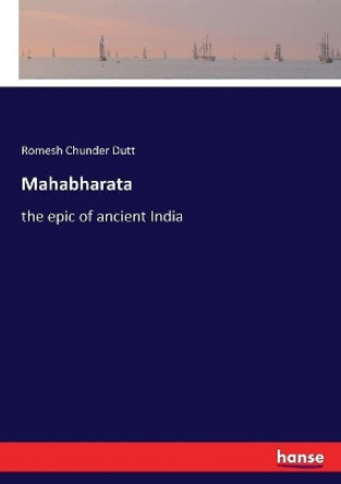 Mahabharata by Romesh Chunder Dutt 9783337340261