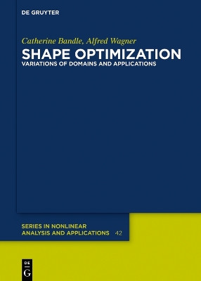 Shape Optimization: Variations of Domains and Applications by Catherine Bandle 9783111025261