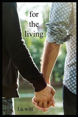 For The Living by L a Witt 9781724188427