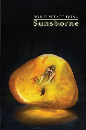 Sunsborne by Robin Wyatt Dunn 9781988397757