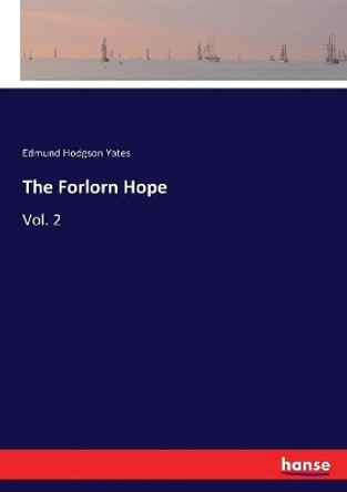 The Forlorn Hope by Edmund Hodgson Yates 9783337258184