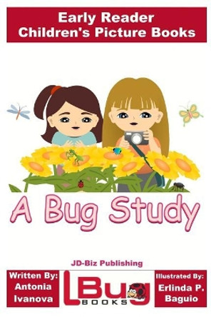 A Bug Study - Early Reader - Children's Picture Books by John Davidson 9781976496011