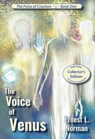 The Voice of Venus: Collector's Edition by Ernest L Norman 9781953474001