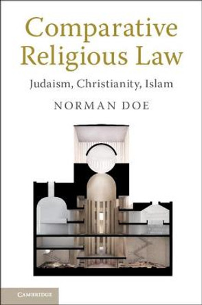 Comparative Religious Law: Judaism, Christianity, Islam by Norman Doe