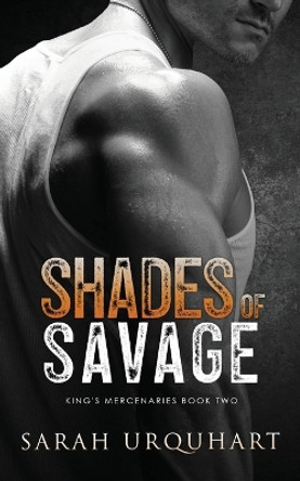 Shades of Savage by Sarah Urquhart 9781777949990