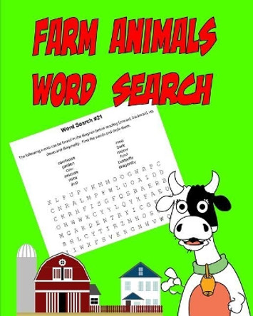 Farm Animals Word Search: Farm Animals and Other Things on the Farm. Word Search Puzzle by Gary Wittmann 9781731161758