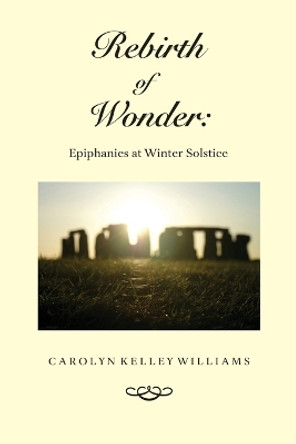 Rebirth of Wonder by Carolyn Kelley Williams 9781735211527