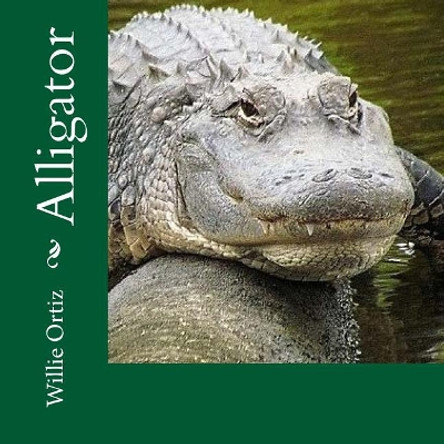 Alligator by Willie Ortiz 9781979321099