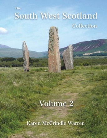 The South West Scotland Collection: Volume 2 by Karen McCrindle Warren 9781539978077