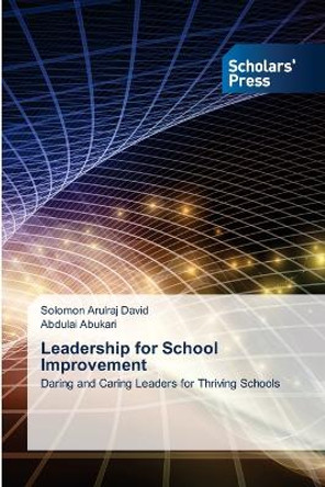 Leadership for School Improvement by Solomon Arulraj David 9786205522776