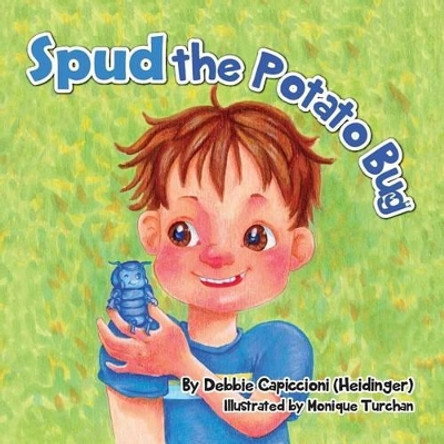 Spud the Potato Bug by Debbie Capiccioni 9781612440170