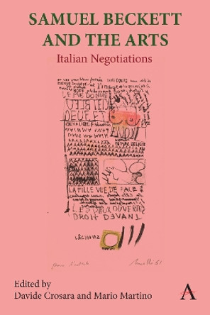 Samuel Beckett and the Arts: Italian Negotiations by Davide Crosara 9781839989667
