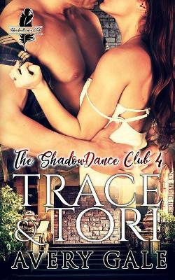 Trace & Tori by Avery Gale 9781944472597