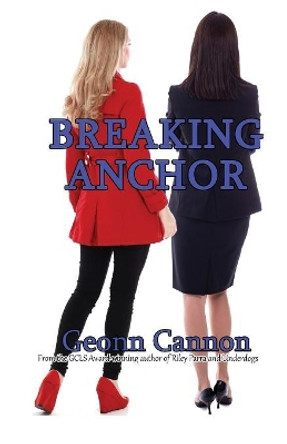 Breaking Anchor by Geonn Cannon 9781944591236