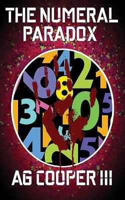 The Numeral Paradox by Albert Cooper, III 9781944643331