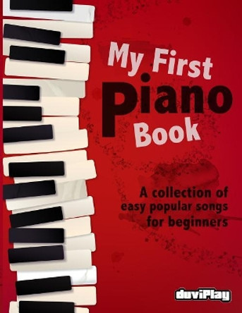 My First Piano Book by Duviplay 9781547129591