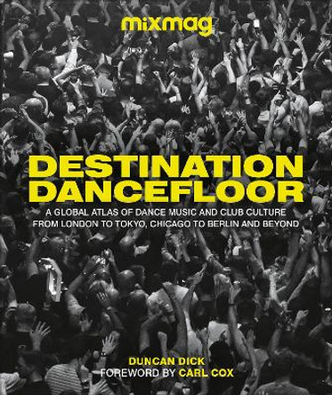 Destination Dancefloor by MIXMAG