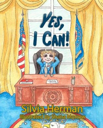 Yes, I Can! by Shana Morrow 9781945670671