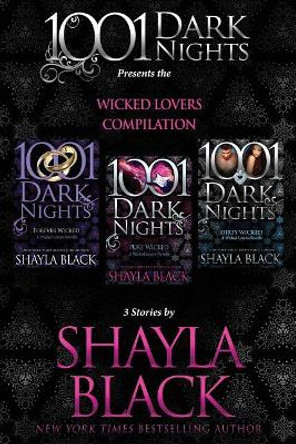 Wicked Lovers Compilation: 3 Stories by Shayla Black by Shayla Black 9781945920738