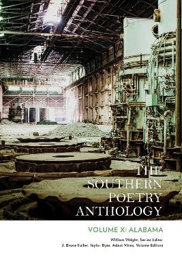 The Southern Poetry Anthology, Volume X: Alabama Volume 10 by William Wright 9781680033267