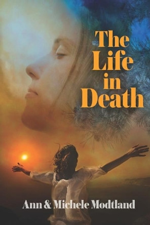 The Life in Death by Michele Modtland 9781948327534