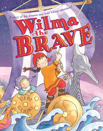 Wilma the Brave by Debi Gliori