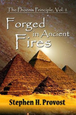 Forged in Ancient Fires: Myth and Meaning in Western Lore by Stephen H Provost 9781948594066