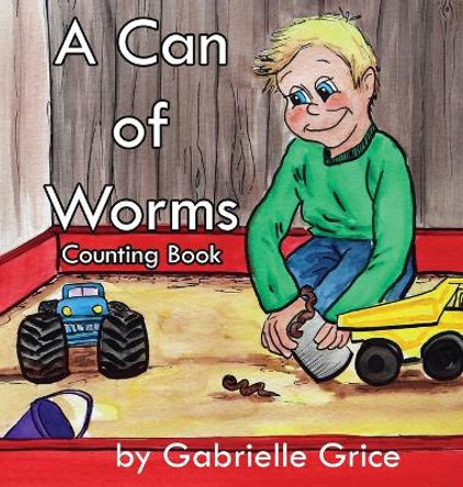 A Can of Worms: Counting Book by Gabrielle Grice 9781948822442