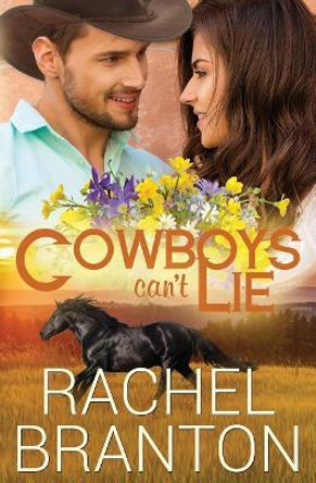 Cowboys Can't Lie by Rachel Branton 9781948982061