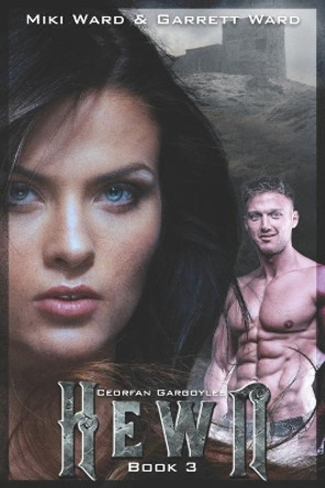 Hewn: Book Three of the Ceorfan Gargoyle Series by Miki Ward 9781949250190