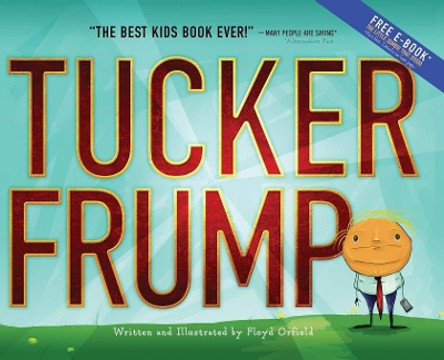 Tucker Frump by Floyd Orfield 9781949563245