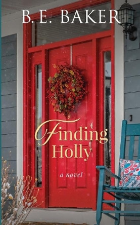 Finding Holly by Bridget E Baker 9781949655179