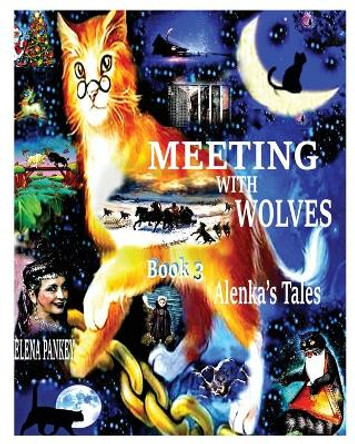 Meeting with Wolves. Alenka's Tales. Book 3 by Elena Pankey 9781950311996