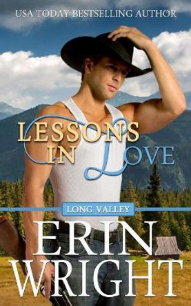 Lessons in Love: A Forbidden Lovers Western Romance by Erin Wright 9781950570119