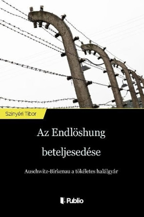 AZ Endlï¿½sung Beteljesedï¿½se by Tibor Szinyeri 9789634430650