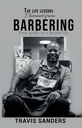 The life lessons I learned from barbering by Travis Sanders 9789655789324