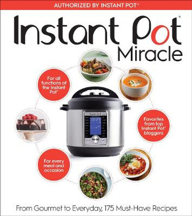 The Instant Pot Cookbook: 175 Delicious Recipes for Every Meal and Occasion by Houghton Mifflin Co.