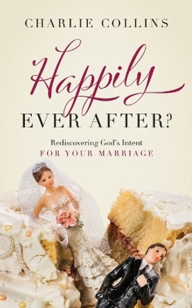 Happily, Ever After? by Charlie V Collins 9781947297531