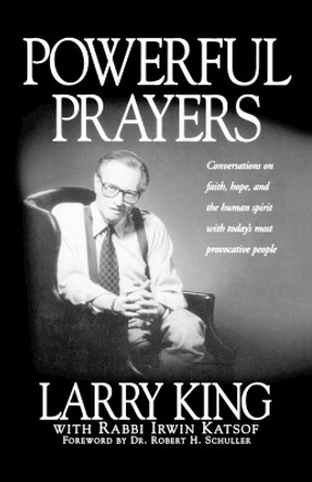 Powerful Prayers by Larry King 9781580630863