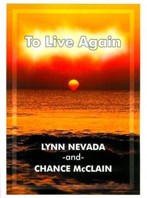 To Live Again by Lynn Nevada 9781585002191