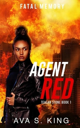 Agent Red-Fatal Memory by Ava S King 9781955233125