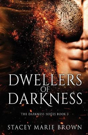 Dwellers Of Darkness by Stacey Marie Brown 9781956600209