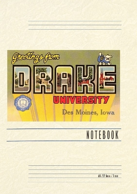 Vintage Lined Notebook Greetings from Drake University, Des Moines by Found Image Press 9798385412921